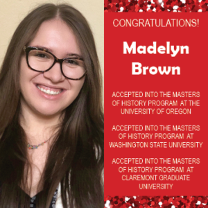 Photo of EWU McNair Scholar Madelyn Brown next to announcement of her acceptance to multiple Masters programs in History.