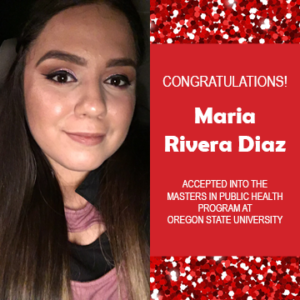 Photo of Maria Rivera Diaz beside text congratulating her for being accepted into the Masters in Public Health program at Oregon State University.