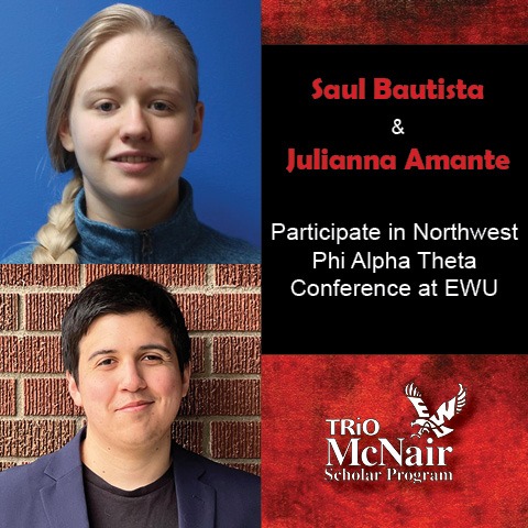 EWU McNair Scholars Present & Volunteer at Phi Alpha Theta Conference